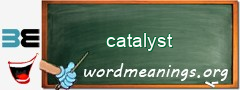 WordMeaning blackboard for catalyst